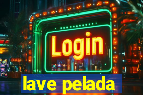 lave pelada